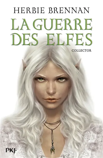 La guerre des elfes : l'intégrale