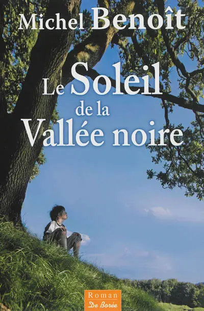 Le soleil de la vallée noire
