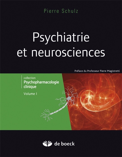 Psychopharmacologie clinique. Vol. 1. Psychiatrie et neurosciences