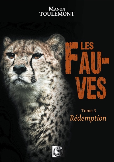 Les fauves. Vol. 3. Rédemption