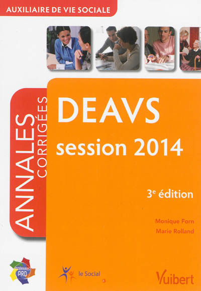 DEAVS, auxiliaire de vie sociale : annales corrigées, session 2014
