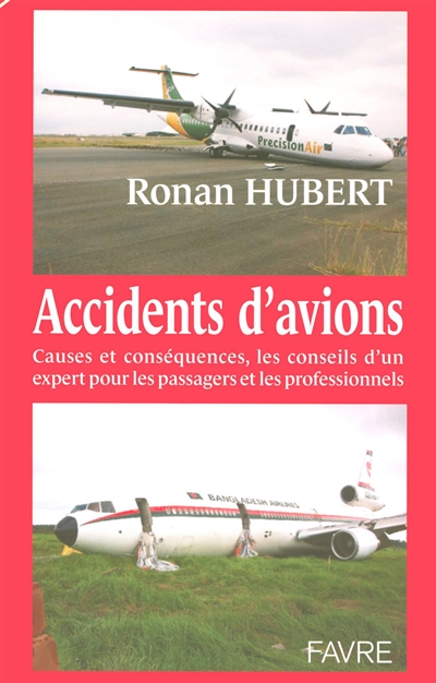 Accidents d'avions : causes et conséquences, les conseils d'un expert pour les passagers et les professionnels