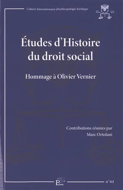 Etudes d'histoire du droit social : hommage à Olivier Vernier