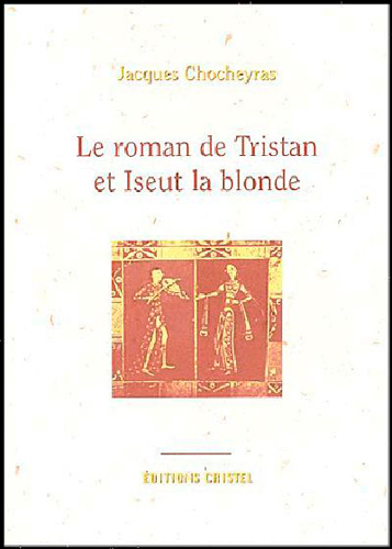 Le roman de Tristan et de Iseut la blonde
