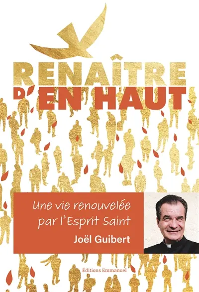 Renaître d'en haut : une vie renouvelée par l'Esprit Saint