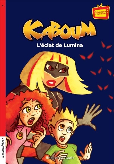 Kaboum. Vol. 4. L'éclat de Lumina