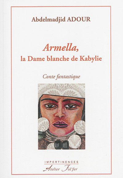 Armella, la dame blanche de Kabylie : conte fantastique