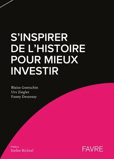 S'inspirer de l'histoire pour mieux investir
