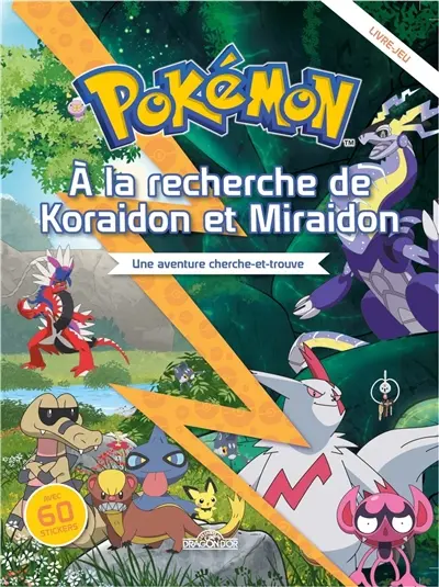 Pokémon : à la recherche de Koraidon et Miraidon : une aventure cherche-et-trouve, livre-jeu