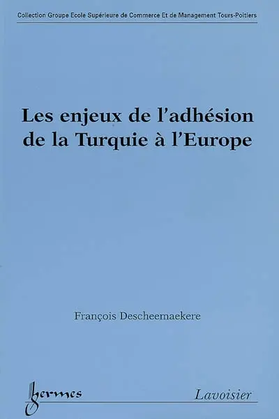 Les enjeux de l'adhésion de la Turquie à l'Europe