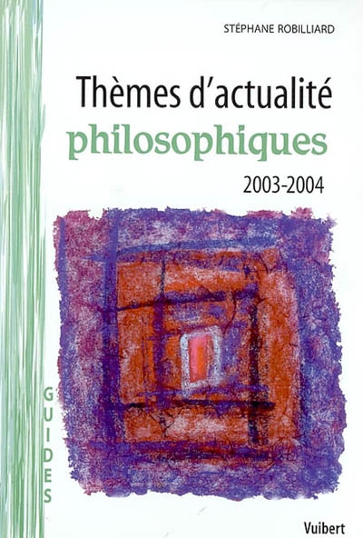 Thèmes d'actualité philosophiques 2003-2004