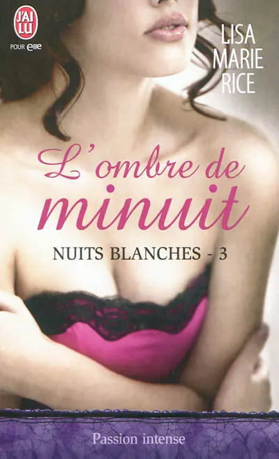 Nuits blanches. Vol. 3. L'ombre de minuit