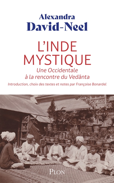 L'Inde mystique : rencontre d'une occidentale avec le vedanta