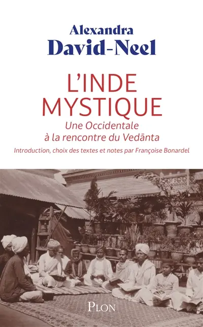 L'Inde mystique : une occidentale à la rencontre du Vedanta