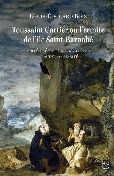 Toussaint Cartier ou l’ermite de l’île Saint-Barnabé