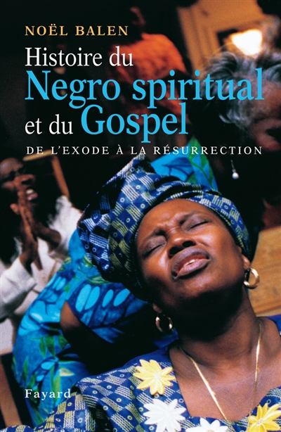 Histoire du gospel et du negro spiritual
