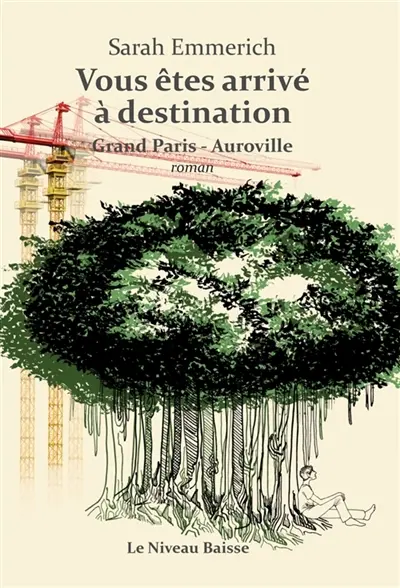 Vous êtes arrivé à destination : Grand Paris - Auroville