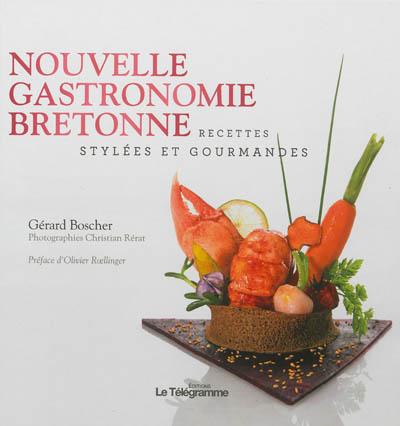 Nouvelle gastronomie bretonne : recettes stylées et gourmandes