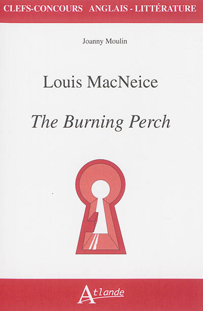 Louis MacNeice, The burning perch