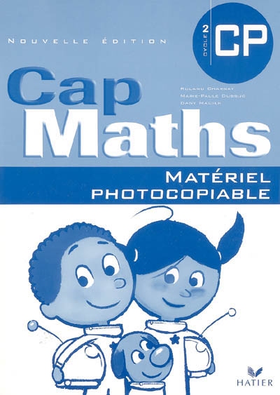 Cap maths, CP, cycle 2 : matériel photocopiable