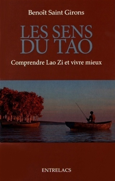 Les sens du Tao : comprendre Lao Zi et vivre mieux