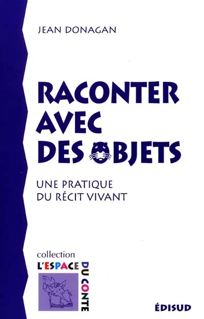 Raconter avec des objets : comment faire un récit vivant avec des objets