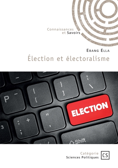 Election et électoralisme