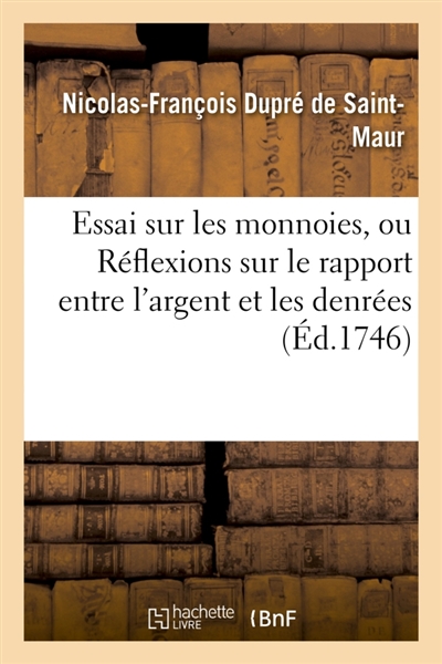 Essai sur les monnoies, ou...
