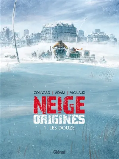 Neige origines. Vol. 1. Les Douze