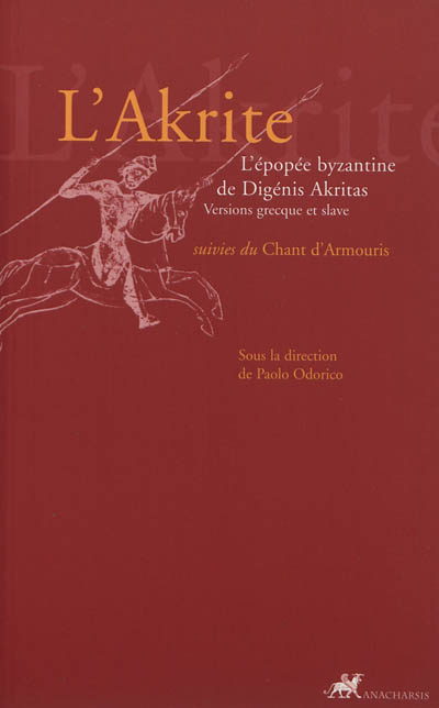 L'Akrite : l'épopée byzantine de Digénis Akritas. Chants d'Armouris