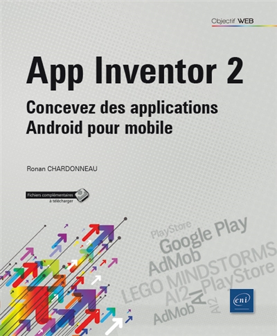 App inventor 2 : concevez des applications Android pour mobile