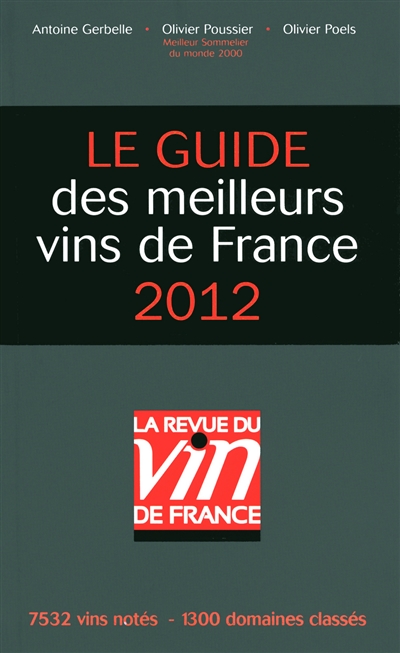 Le guide des meilleurs vins de France 2012 : 7.532 vins notés, 1.300 domaines classés