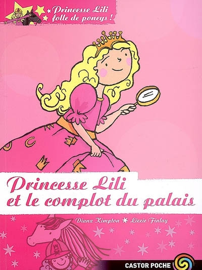 Princesse Lili, folle de poneys !. Vol. 8. Princesse Lili et le complot du palais