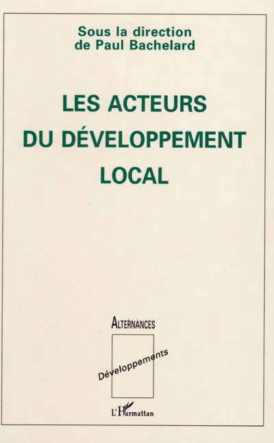 Les Acteurs du développement local : contributions dédiées à Hubert Coudrieau