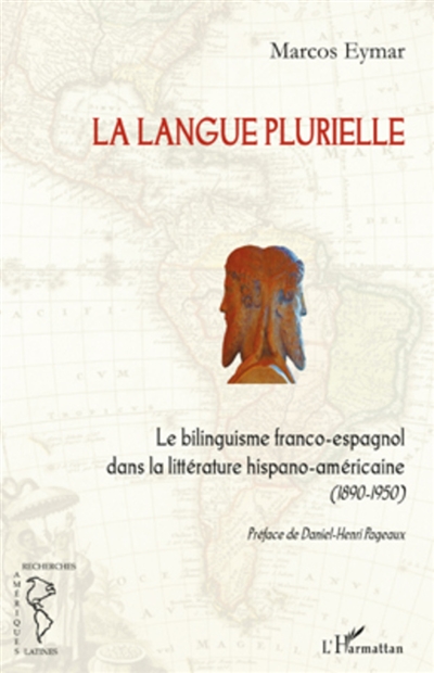 Le bilinguisme franco-espagnol dans la littérature hispano-américaine (1890-1950)