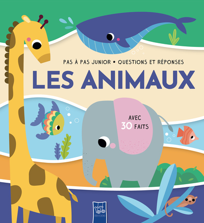 Pas à pas junior - questions et réponses - LES ANIMAUX