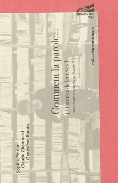 Comment la parole... : histoires de lecteurs