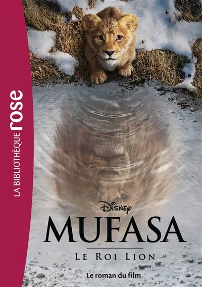 Mufasa : le roi lion : le roman du film