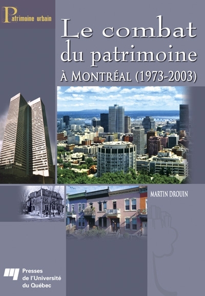 Le combat du patrimoine à Montréal, 1973-2003