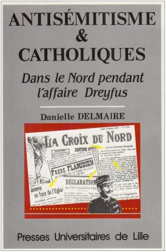 Antisémitisme et catholiques : dans le Nord pendant l'affaire Dreyfus