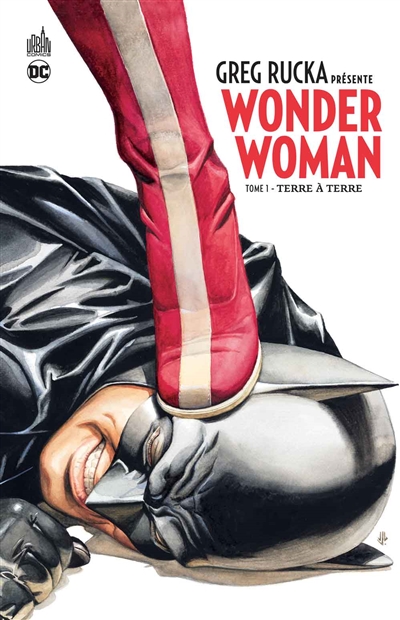 Greg Rucka présente Wonder Woman. Vol. 1. Terre à terre