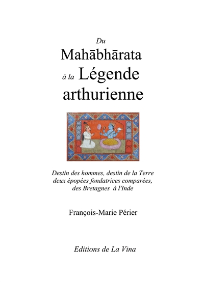 Du Mahabharata à la Légende...