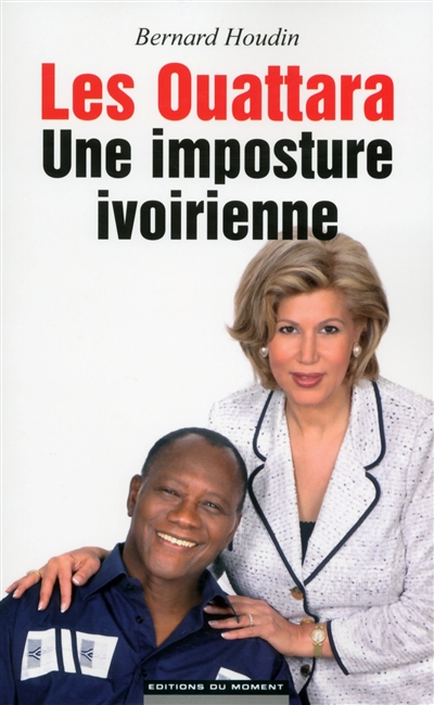 Les Ouattara, une imposture ivoirienne