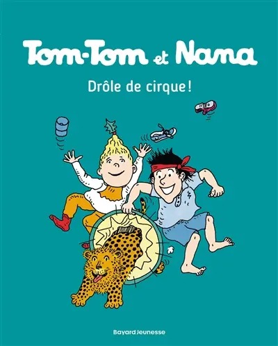 Tom-Tom et Nana. Vol. 07. Drôle de cirque !