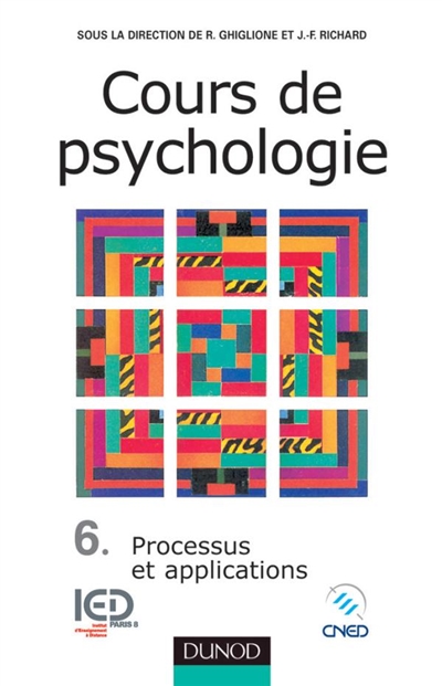 Cours de psychologie. Vol. 6. Processus et applications