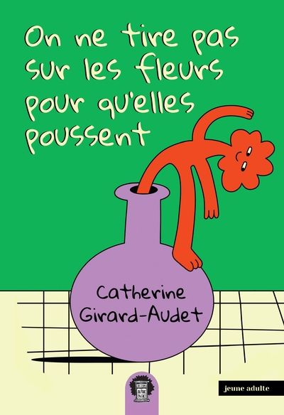 On ne tire pas sur les fleurs pour qu'elles poussent. Vol. 1