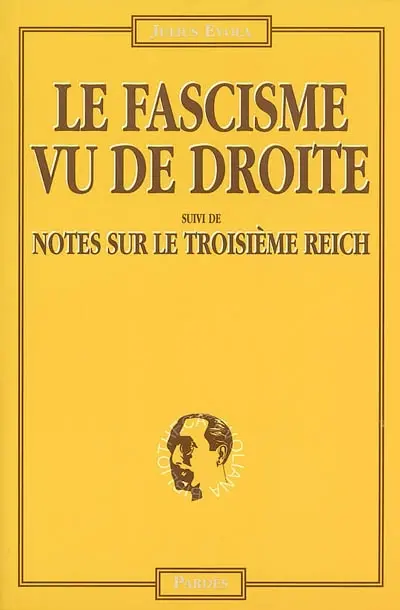Le fascisme vu de droite. Notes sur le Troisième Reich