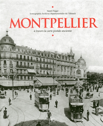 Montpellier : à travers la carte postale ancienne