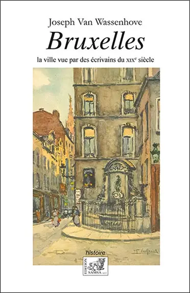 Bruxelles : la ville vue par des écrivains du XIXe siècle