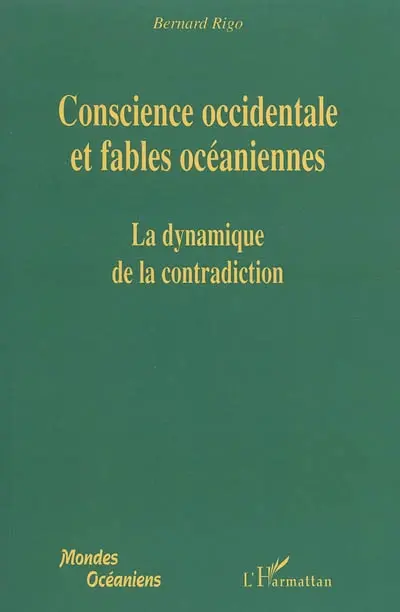 Conscience occidentale et fables océaniennes ou La dynamique de la contradiction